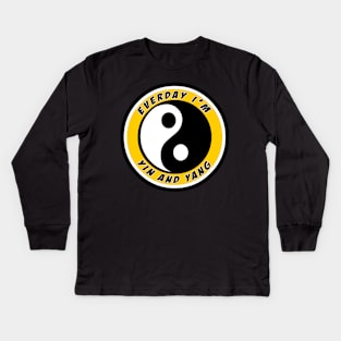 Everyday I'm Yin and Yang Kids Long Sleeve T-Shirt